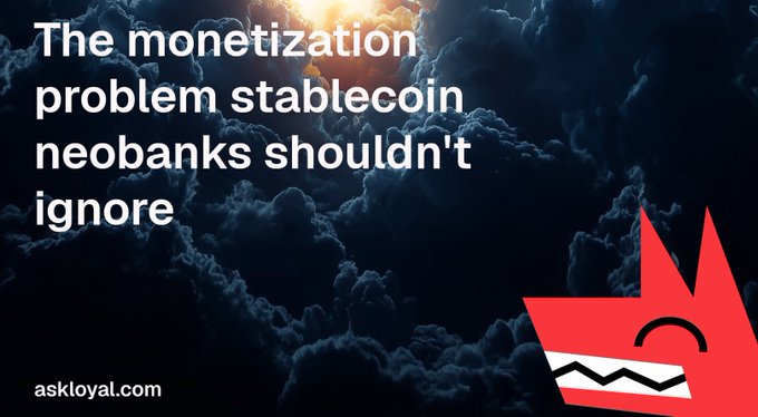 A graphic with a dramatic cloudscape background titled 'The monetization problem stablecoin neobanks shouldn't ignore,' branded with 'askloyal.com' and a red stylized fox logo in the corner.