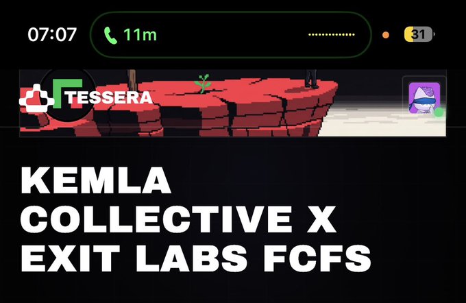 A graphic announcement featuring the TESSERA logo and a pixelated red landscape, with large text reading 'KEMLA COLLECTIVE X EXIT LABS FCFS' beneath a status bar showing 07:07 and an 11-minute phone call indicator.