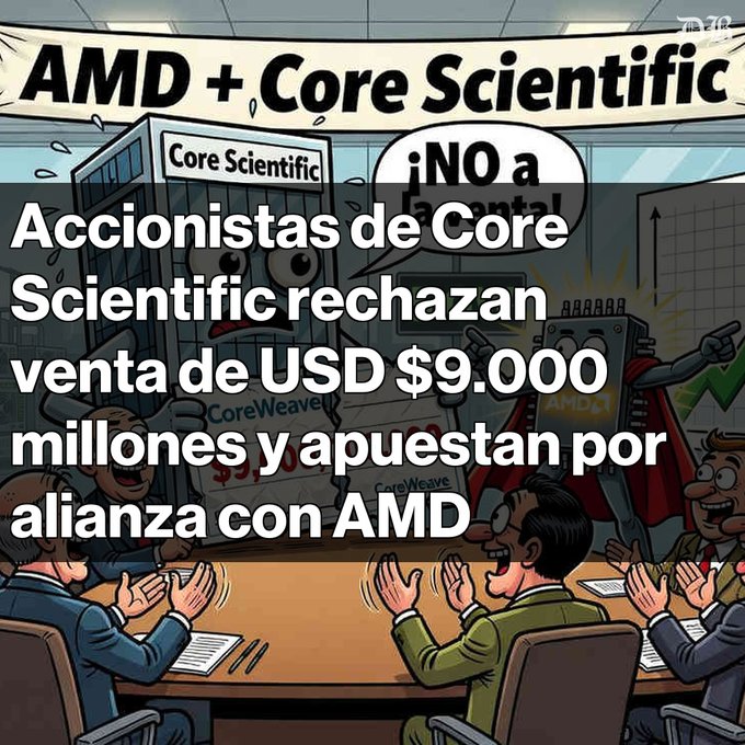 A Spanish-language news graphic featuring a cartoon illustration with the headline 'AMD + Core Scientific' and text stating 'Accionistas de Core Scientific rechazan venta de USD $9.000 millones y apuestan por alianza con AMD' (Core Scientific shareholders reject $9 billion sale and bet on AMD alliance).
