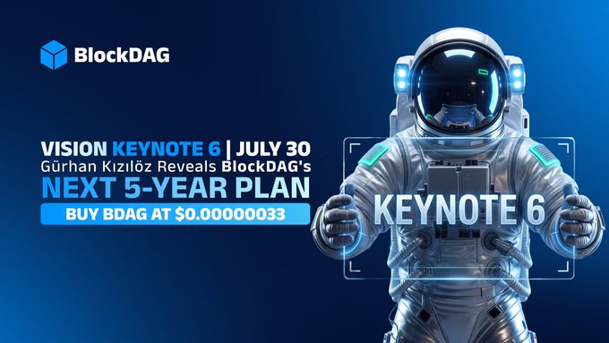 An astronaut-themed promotional graphic for BlockDAG announces "Vision Keynote 6" on July 30, where Gürhan Kiziloz reveals the project's next 5-year plan, with BDAG available at $0.00000033. The futuristic design, featuring a space-suited figure holding a sign reading "KEYNOTE 6," visually reinforces the post's message of an ambitious, forward-looking masterplan.