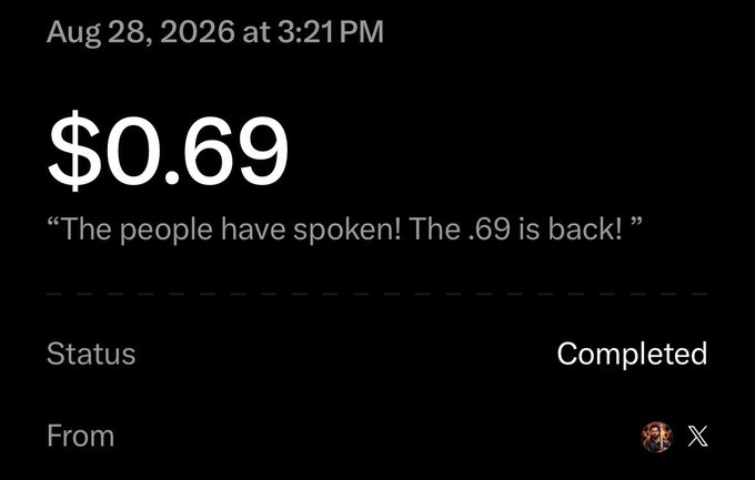 A mobile payment confirmation screen showing a $0.69 transaction with the message 'The people have spoken! The .69 is back!' sent via X.