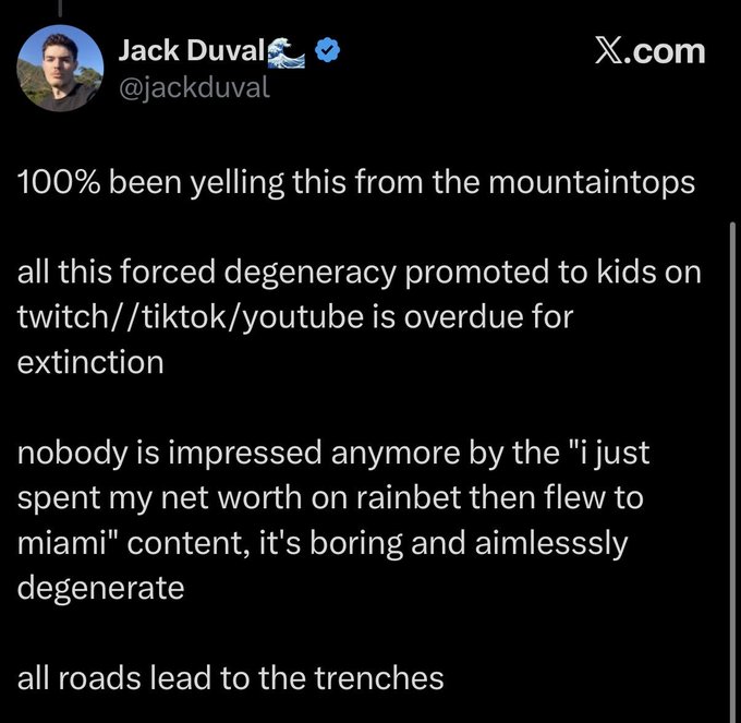 A tweet from Jack Duval (@jackduval) criticizes online 'degeneracy' culture, stating 'all roads lead to the trenches'.