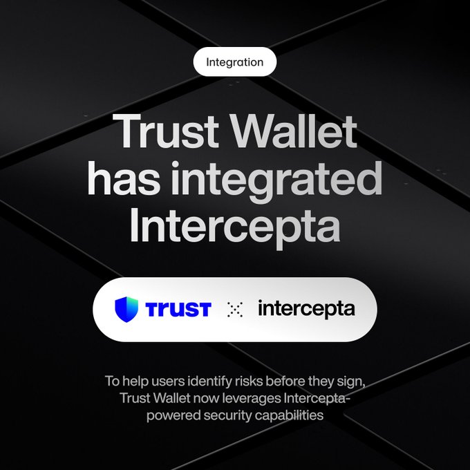 Trust Wallet announces its integration with Intercepta, leveraging Intercepta-powered security capabilities to help users identify risks before they sign transactions—bringing threat detection to Trust Wallet's 220M+ global user base.