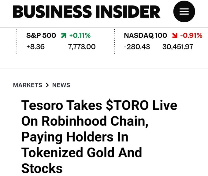 A Business Insider Markets > News headline reads: "Tesoro Takes $TORO Live On Robinhood Chain, Paying Holders In Tokenized Gold And Stocks," shown beneath a market ticker bar displaying the S&P 500 up +0.11% to 7,773.00 and the NASDAQ 100 down -0.91% to 30,451.97. The image illustrates the post's claim that Tesoro ($TORO) has launched on Robinhood Chain with rewards paid in tokenized gold and stocks.