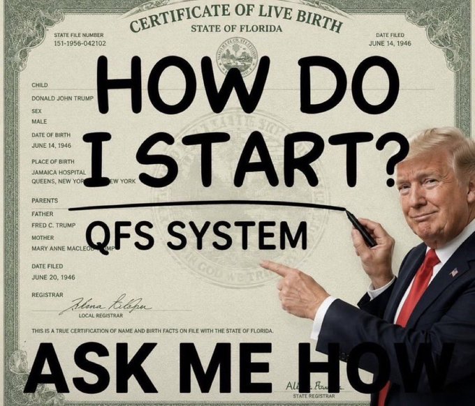 A promotional image for the 'QFS SYSTEM' featuring a Florida Certificate of Live Birth with 'How Do I Start? ASK ME HOW' text and an image of Donald Trump pointing.