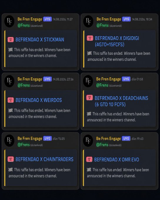 A Discord interface displays six raffle announcements from 'Be Fren Engage' (UYG) @Frens, including 'BEFRENDAO X STICKMAN', 'BEFRENDAO X DIGIDIGI (4GTD+15FCFS)', 'BEFRENDAO X WEIRDOS', 'BEFRENDAO X DEADCHAINS (6 GTD 10 FCFS)', 'BEFRENDAO X CHAINTRADERS', and 'BEFRENDAO X OMR EVO', all noting that the raffles have ended and winners were announced.