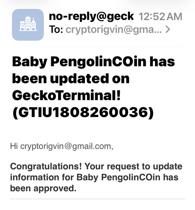 A screenshot of an email from no-reply@geeck addressed to cryptorigvin@gmail.com, confirming that the update request for Baby PengolinCoin on GeckoTerminal (GTIU1808260036) has been approved.