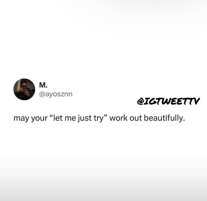 A screenshot of a tweet from M. (@ayosznn) reads, 'may your "let me just try" work out beautifully,' with @IGTWEEETV tagged.