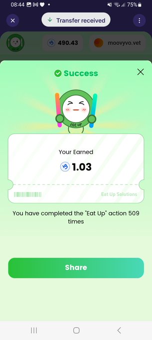 A mobile app screen titled "Transfer received" shows a "Success" notification with a cartoon character, indicating "Your Earned 1.03" from completing the "Eat Up" action 509 times.