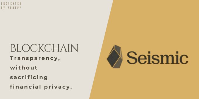 A promotional graphic for 'Seismic' blockchain technology with the tagline 'BLOCKCHAIN - Transparency, without sacrificing financial privacy.' presented by ARAPP, featuring a split beige and orange background.