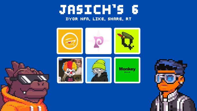 Pixel art image titled 'JASICH'S 6' with the text 'DYOR NFA, LIKE, SHARE, RT' showing six NFT icons and two pixelated characters wearing sunglasses.