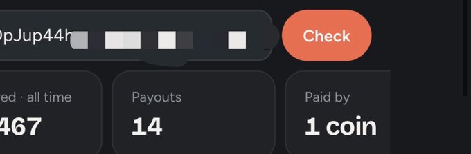 A partial screenshot of a website interface showing a username 'pJup44h...' with a red 'Check' button, and statistics showing 467 (all time), 14 Payouts, and Paid by 1 coin.
