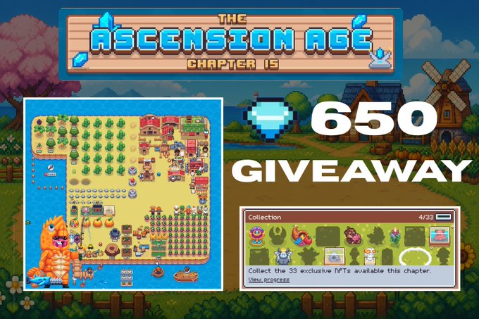 A pixel art game screenshot for 'THE ASCENSION AGE CHAPTER 15' promotes a '650 GIVEAWAY' with a diamond icon, showing a vibrant farm scene and a collection tracker reading 'Collect the 33 exclusive NFTs available this chapter.'