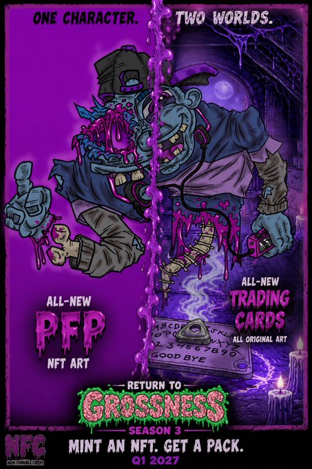 A promotional poster for 'RETURN TO GROSSNESS SEASON 3' advertises 'ALL-NEW PFP NFT ART' and 'ALL-NEW TRADING CARDS' with the tagline 'ONE CHARACTER. TWO WORLDS.' and 'MINT AN NFT. GET A PACK. Q1 2027'.
