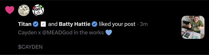 A social media notification shows Titan and Batty Hattie liked a post reading "Cayden x @MEADGod in the works 💙" with the ticker "$CAYDEN," supporting the caption's suggestion of a potential collaboration between Cayden and MEADGod that could be a bullish sign for $CAYDEN.