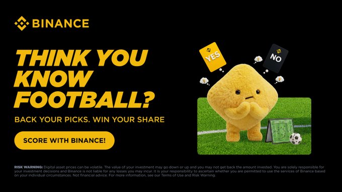 A Binance promotional banner featuring the tagline "THINK YOU KNOW FOOTBALL? BACK YOUR PICKS. WIN YOUR SHARE" alongside a yellow fuzzy mascot pondering between "YES" and "NO" cards on a soccer field. The image promotes Binance's football prediction game offering $4M in total rewards, with a "SCORE WITH BINANCE!" call-to-action button.