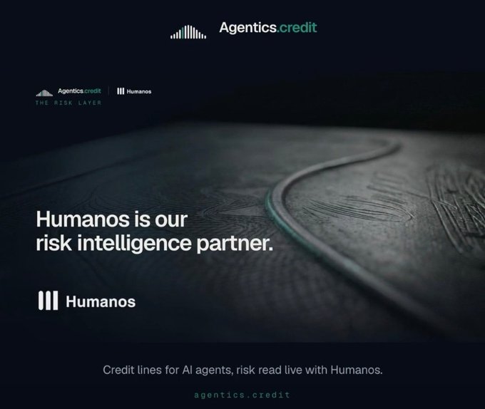 A promotional graphic for Agentics.credit's partnership with Humanos, featuring the text "Humanos is our risk intelligence partner" alongside the Agentics.credit logo (tagged as "THE RISK LAYER") and tagline "Credit lines for AI agents, risk read live with Humanos." The image supports the post's point that Agentics.credit provides credit to AI agents while leveraging Humanos to manage and constrain the risk those agents can take.