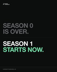 A promotional graphic for "carrot's" rewards program with the text "SEASON 0 IS OVER." displayed in gray above "SEASON 1 STARTS NOW." highlighted in bright green, visually reinforcing the post's announcement of a new, revenue-sharing leaderboard program launching before its token release.