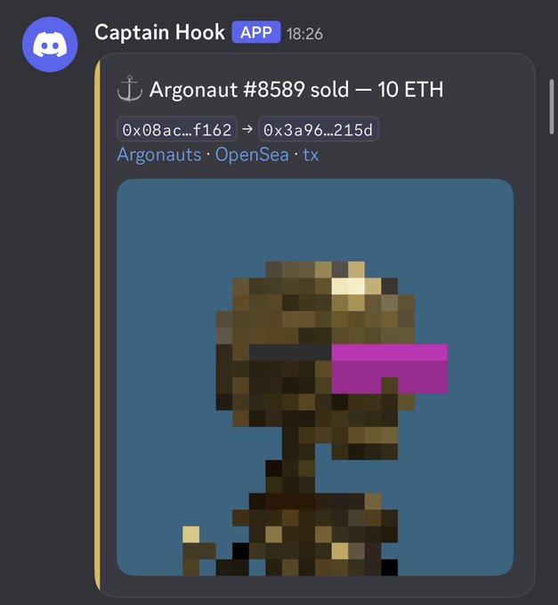 A Discord notification from 'Captain Hook APP' alerts at 18:26 that 'Argonaut #8589 sold — 10 ETH' with transaction details showing wallet addresses from 0x08ac...f162 to 0x3a96...215d, linked to Argonauts · OpenSea · tx. The accompanying image shows a pixelated NFT figure with a brown head and bright pink/magenta facial feature on a blue background.