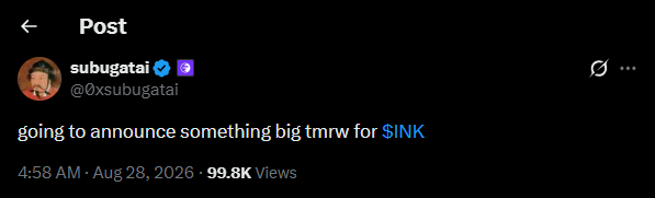 A tweet from @0xsubugatai (subugatai) posted at 4:58 AM on Aug 28, 2026, reads "going to announce something big tmrw for $INK," teasing a major announcement tied to the Ink ecosystem. The teaser aligns with the accompanying bullish commentary highlighting an upcoming $INK update and Kraken DEX meme coin trading activity.