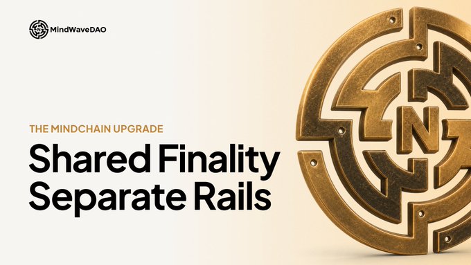 MindWaveDAO promotional material for 'The Mindchain Upgrade', highlighting 'Shared Finality Separate Rails' alongside a bronze circular emblem with an 'N' at its center.