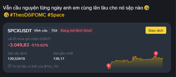 A Vietnamese social media post showing a short position on SPCXUSDT with a 75x leverage, displaying an unrealized loss of -3,049.83 USDT (-519.62%) and a market price of 129.53419, with hashtags #TheoDoiFOMC and #Space.