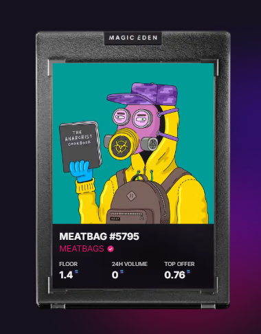 A Magic Eden NFT card for 'MEATBAG #5795' from the MEATBAGS collection showing a yellow character in a gas mask holding a tablet that reads 'BE A NARCISSIST SCARFACE', with a Floor of 1.4 and Top Offer of 0.76.
