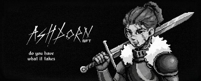 A black and white pixel art banner for 'ASHDORN NFT' featuring a warrior character holding a sword, with the tagline 'do you have what it takes'.