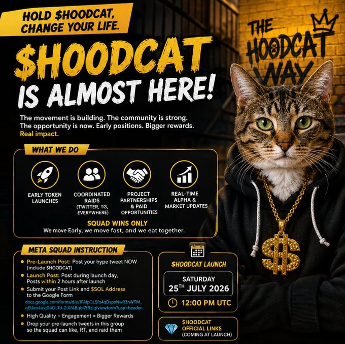 Promotional graphic '$HOODCAT IS ALMOST HERE!' featuring a cat wearing a hoodie and dollar-sign chain, announcing launch Saturday 25th July 2026 at 12:00 PM UTC.