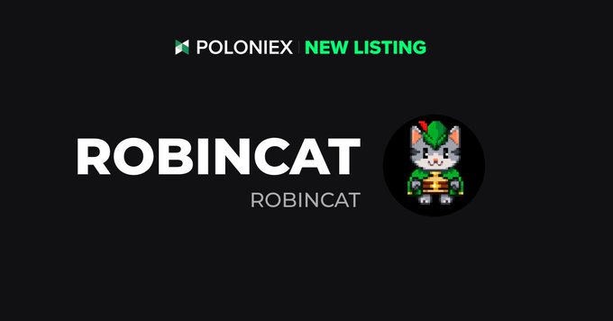 A dark promotional banner for Poloniex announcing a new listing of ROBINCAT, featuring the token's name and a pixelated cat character logo.