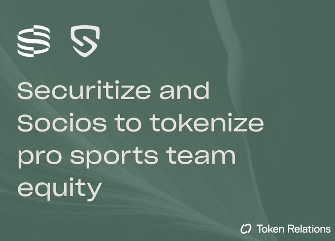 A green graphic displays logos for Securitize and Socios with the text 'Securitize and Socios to tokenize pro sports team equity' and a 'Token Relations' logo.