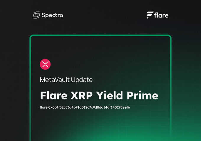 A promotional graphic with a green glow announcing a 'MetaVault Update' for 'Flare XRP Yield Prime' featuring the Spectra and Flare logos.