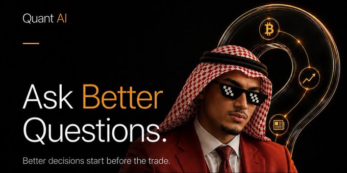 A promotional graphic for "Quant AI" features a man in traditional Arab headwear wearing pixelated "deal with it" sunglasses and a red suit, surrounded by glowing icons of a Bitcoin symbol, an upward trending graph, and a document. The bold text reads "Ask Better Questions. Better decisions start before the trade," reinforcing the post's message about traders achieving clarity by focusing on quality over quantity of information.