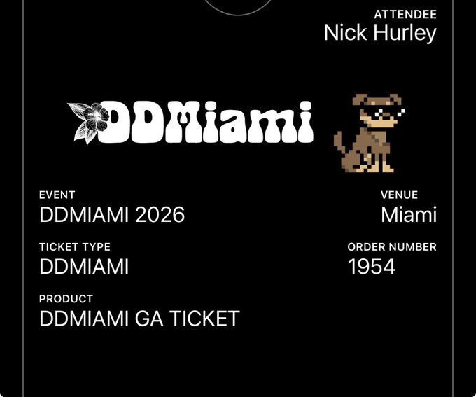 A digital event ticket for 'DDMIAMI 2026' lists the attendee as 'Nick Hurley', the venue as 'Miami', and the product as 'DDMIAMI GA TICKET'.