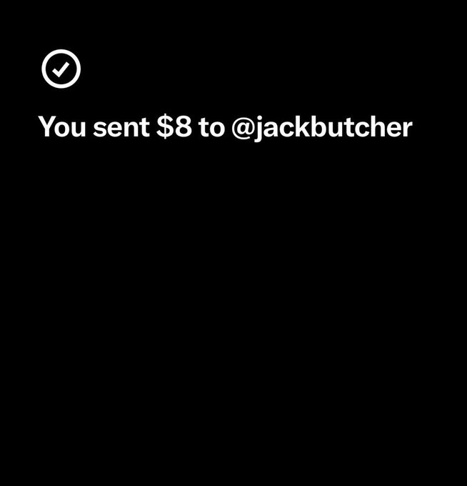 A black confirmation screen shows a checkmark and the text "You sent $8 to @jackbutcher," supporting the user's claim about sending $8 to their US friend and setting up a $8 → $800 challenge.