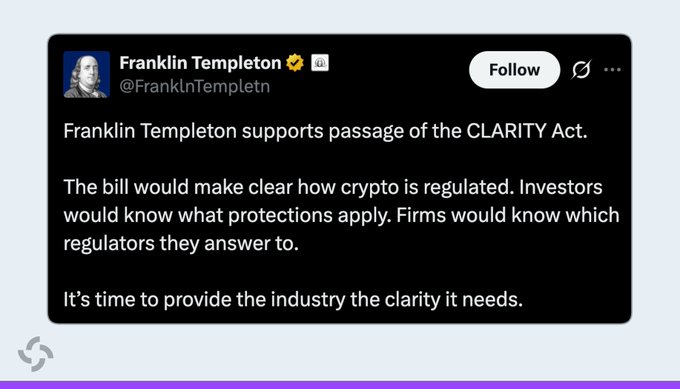 A screenshot of a tweet from Franklin Templeton states they support the CLARITY Act to bring regulatory clarity to crypto. This aligns with the post's mention of other major institutions backing the act.