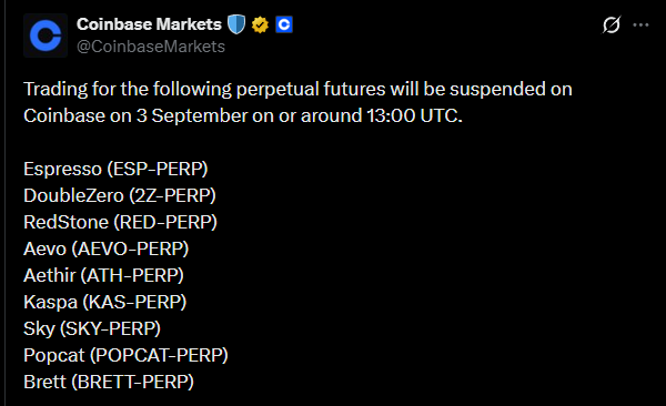 A Coinbase Markets announcement stating that trading for perpetual futures including Espresso, DoubleZero, RedStone, Aevo, Aethir, Kaspa, Sky, Popcat, and Brett will be suspended on September 3 at around 13:00 UTC.
