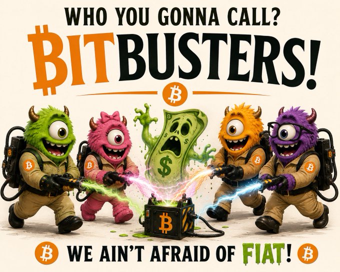 A Ghostbusters-themed parody poster reading 'WHO YOU GONNA CALL? BITBUSTERS!' and 'WE AIN'T AFRAID OF FIAT!' showing colorful monsters attacking a Bitcoin vault.
