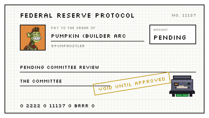 A novelty check titled 'FEDERAL RESERVE PROTOCOL' made out to 'PUMPKIN (BUILDER ARC)' with a cartoon pumpkin avatar and a 'VOID UNTIL APPROVED' stamp.