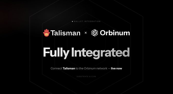 A promotional graphic announcing Talisman × Orbinum 'Fully Integrated' wallet integration, featuring logos for both projects with text 'Connect Talisman to the Orbinum network — live now.'