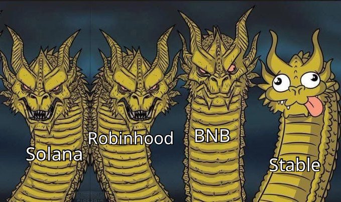 Four dragon heads from King Ghidorah (Three-Headed Monster) are labeled "Solana," "Robinhood," and "BNB" with menacing expressions, while a fourth goofy-looking dragon with its tongue out is labeled "Stable" — humorously suggesting that "stable" feels out of place compared to the chaotic crypto trenches of Solana, Robinhood, and BNB.