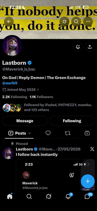A screenshot of a Twitter/X profile for 'Lastborn' (@Maverick_is_bac), featuring the header text 'If nobody helps you, do it alone.' and a pinned post stating 'I follow back instantly'.
