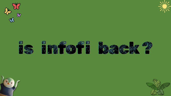 A green graphic asks 'is infofi back?' in stylized dark text, decorated with butterflies, a sun, and a small animated figure in the corner.