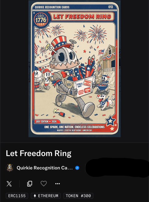 This image displays a "Quirkie Recognition Card" titled "Let Freedom Ring," featuring a robot celebrating the 250th birthday of America in 2026 with fireworks and patriotic imagery. The card is part of the July 2026 edition and is available as an ERC1155 token on Ethereum, token #300.