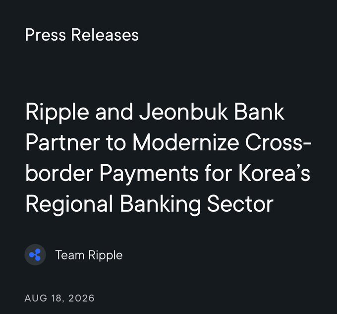 The image is a press release announcement from Ripple, dated August 18, 2026, titled "Ripple and Jeonbuk Bank Partner to Modernize Cross-border Payments for Korea's Regional Banking Sector," authored by Team Ripple—aligning with the accompanying post highlighting Ripple's expansion into South Korea's institutional market through Jeonbuk Bank becoming the country's first regional bank to adopt Ripple Payments for 24/7 near real-time cross-border transactions.