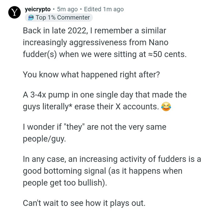A Reddit comment by user 'yeicrypto' (Top 1% Commenter) recalling late 2022 aggressiveness from Nano 'fudders' around 50 cents that preceded a 3-4x pump, noting that increasing fudder activity can be a good bottoming signal.