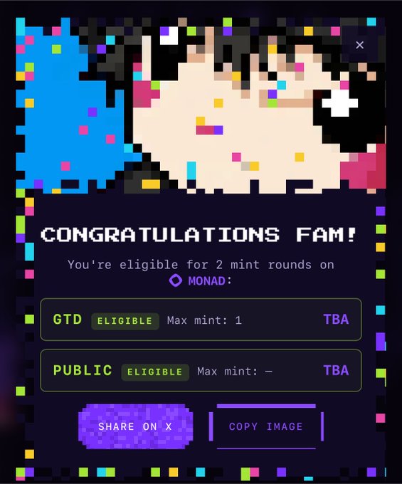 A pixel art graphic congratulating the viewer with 'CONGRATULATIONS FAM! You're eligible for 2 mint rounds on MONAD,' showing GTD and PUBLIC eligibility status.