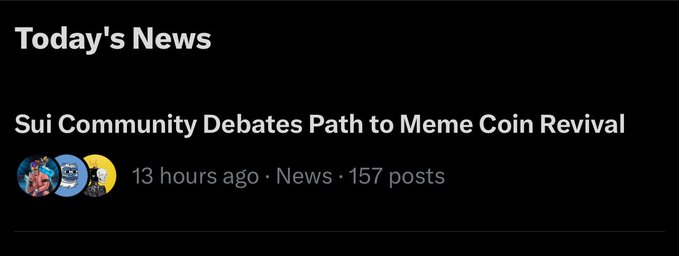 A dark-themed news header reading 'Today's News: Sui Community Debates Path to Meme Coin Revival,' posted 13 hours ago with 157 posts.