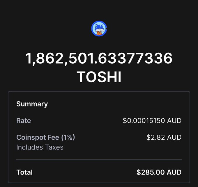 A digital transaction summary showing 1,862,501.63377336 TOSHI being exchanged at a rate of $0.00015150 AUD, with a 1% Coinspot fee of $2.82 AUD, totaling $285.00 AUD.