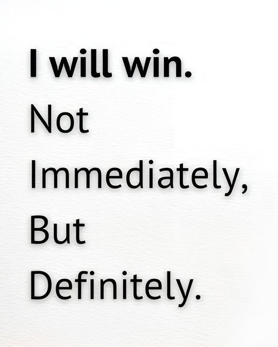 A motivational quote on a textured white background reading: 'I will win. Not Immediately, But Definitely.'